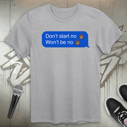 Don't Start T-Shirt