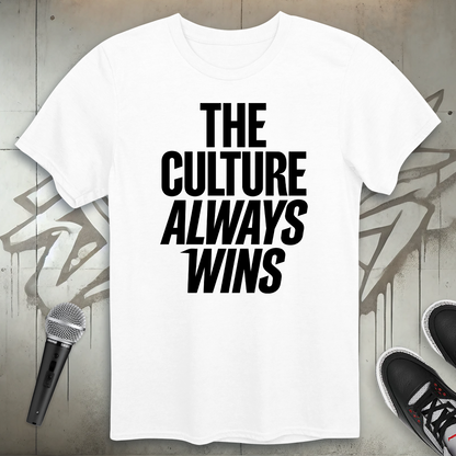 The Culture Always Wins T-Shirt