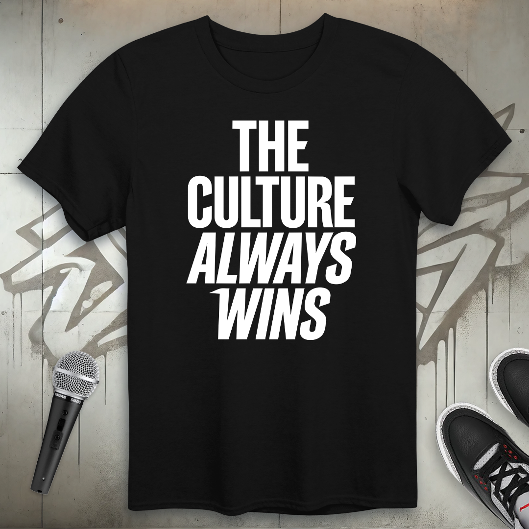 The Culture Always Wins T-Shirt
