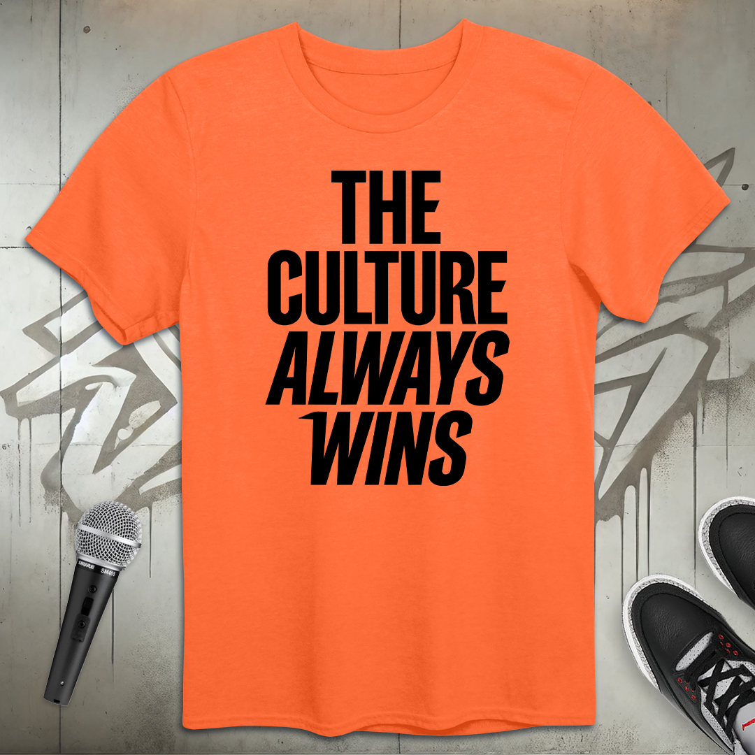 The Culture Always Wins T-Shirt