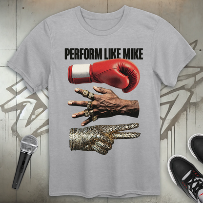 Perform Like Mike T-Shirt