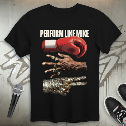 Perform Like Mike T-Shirt