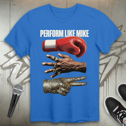 Perform Like Mike T-Shirt