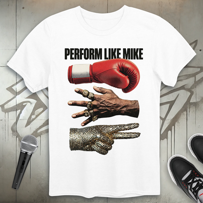 Perform Like Mike T-Shirt
