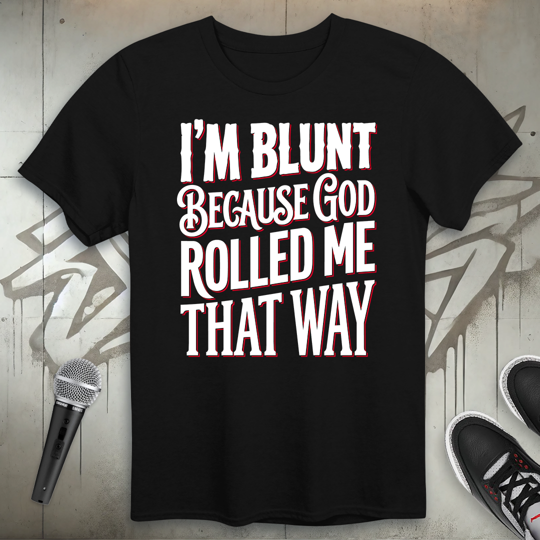 I'm Blunt T-Shirt