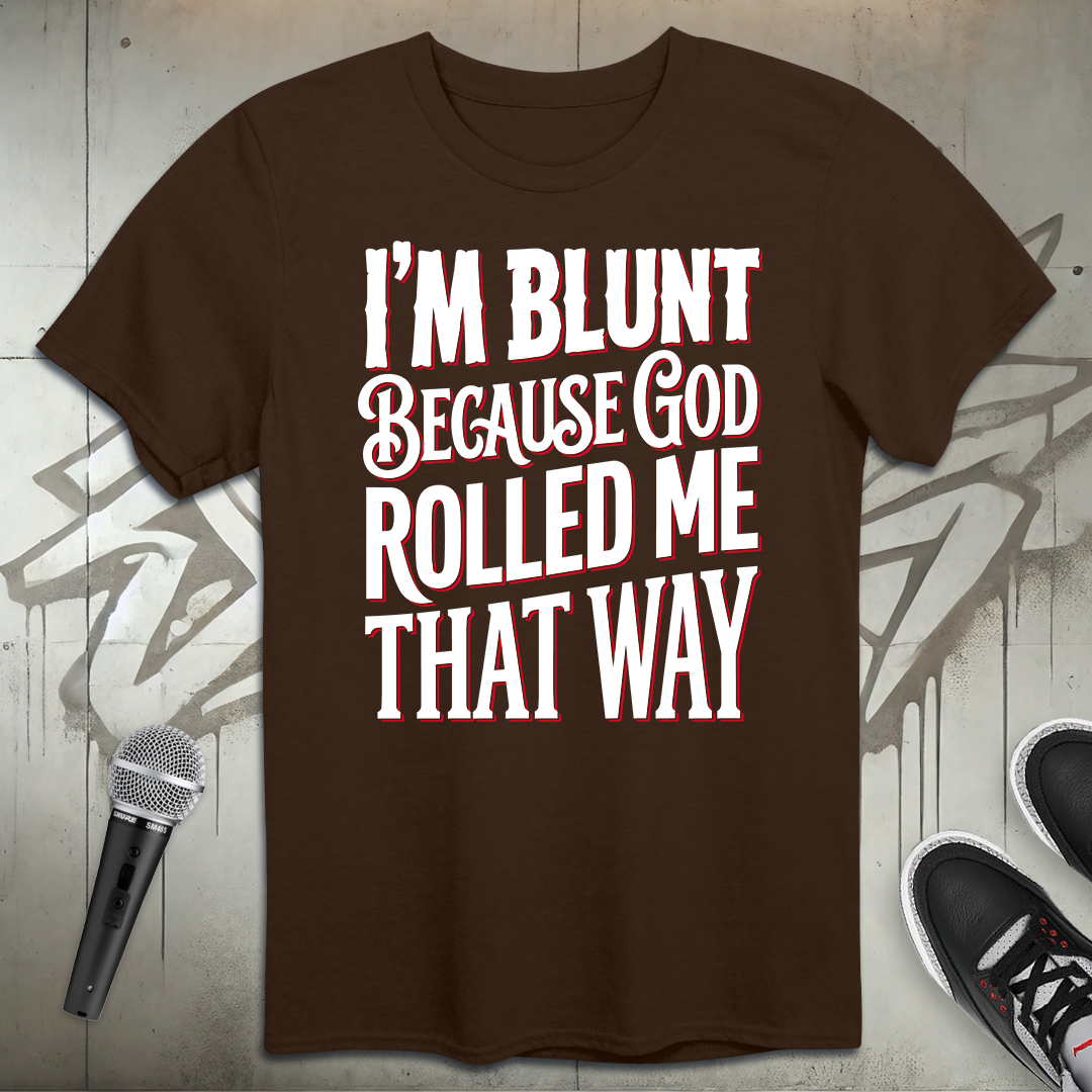 I'm Blunt T-Shirt