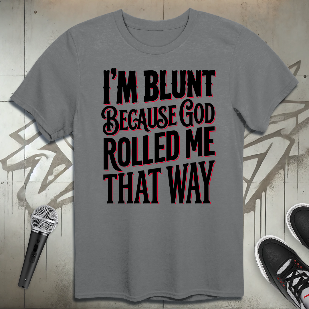 I'm Blunt T-Shirt