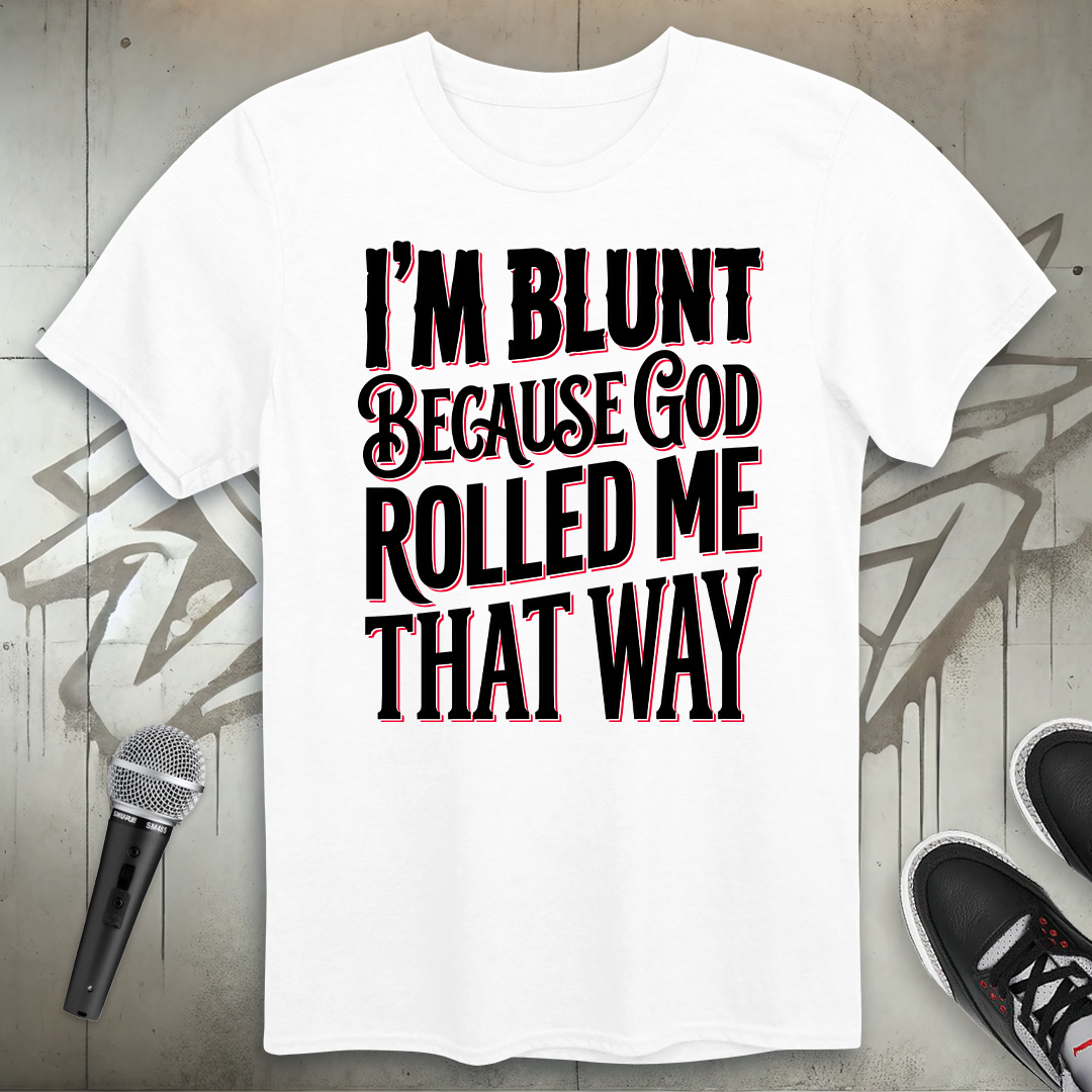 I'm Blunt T-Shirt