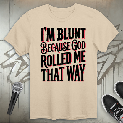 I'm Blunt T-Shirt