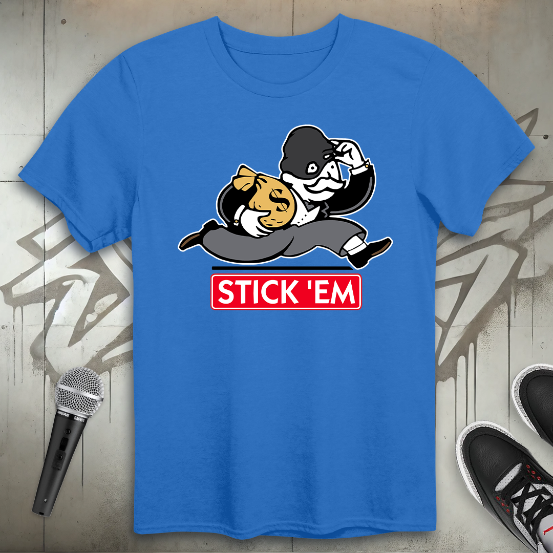 Stick 'Em T-Shirt