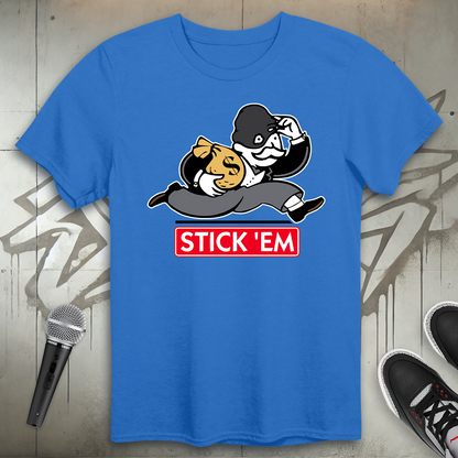 Stick 'Em T-Shirt