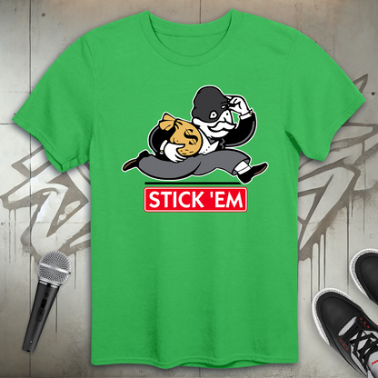 Stick 'Em T-Shirt