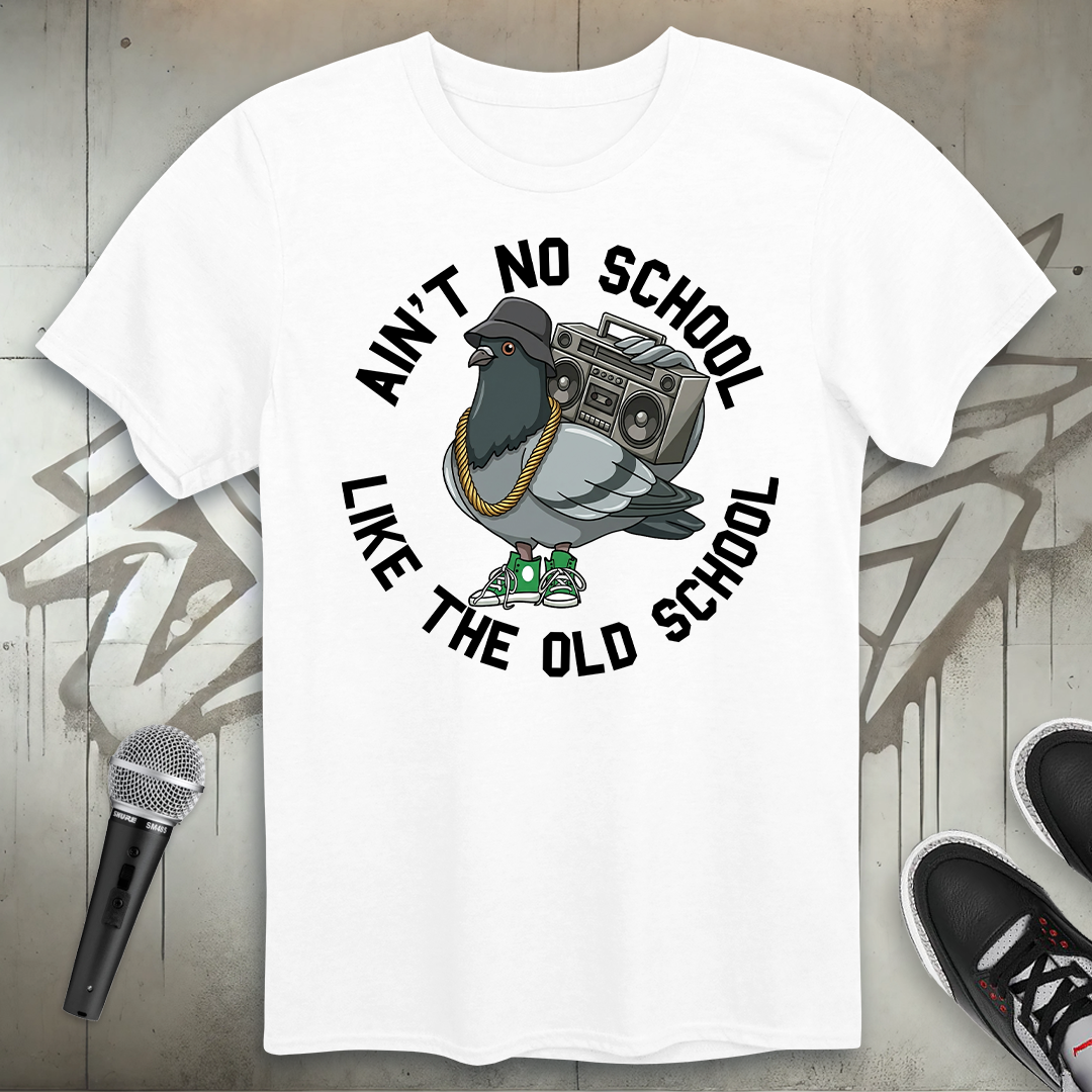 Ain't No School T-Shirt