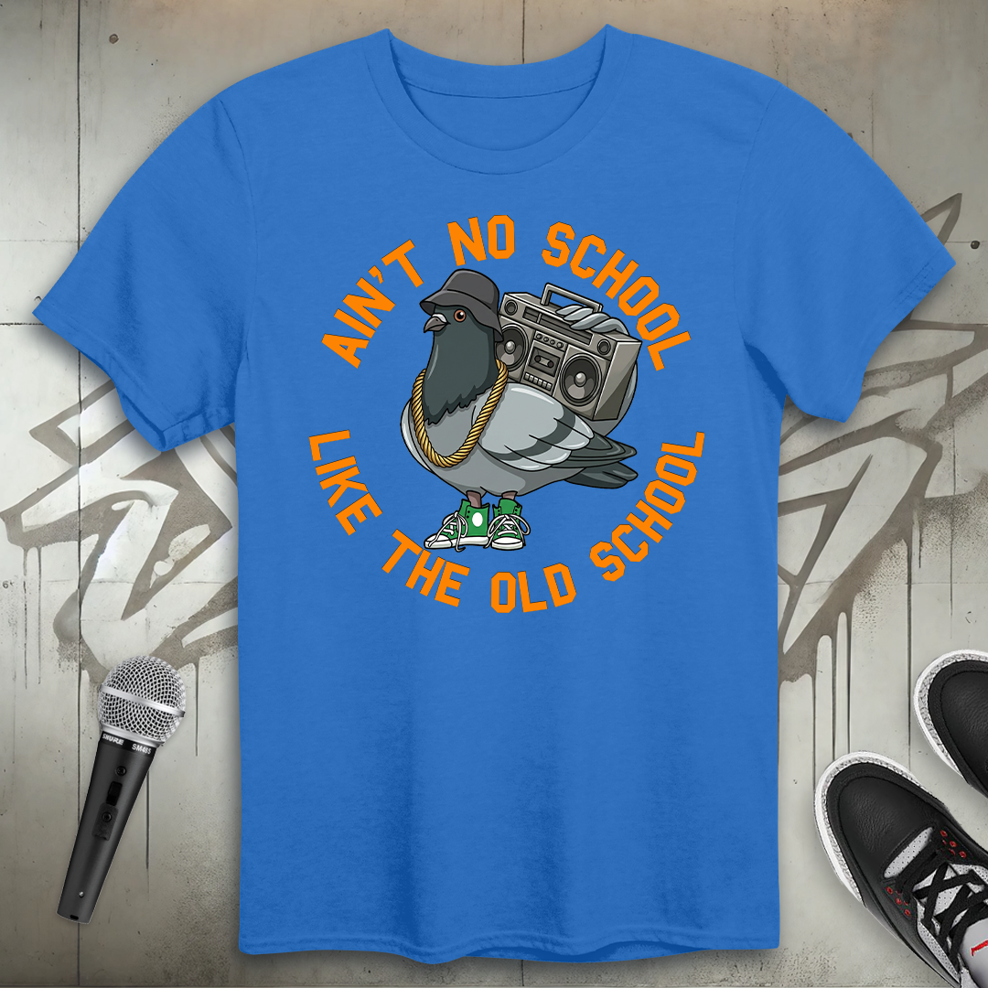 Ain't No School T-Shirt