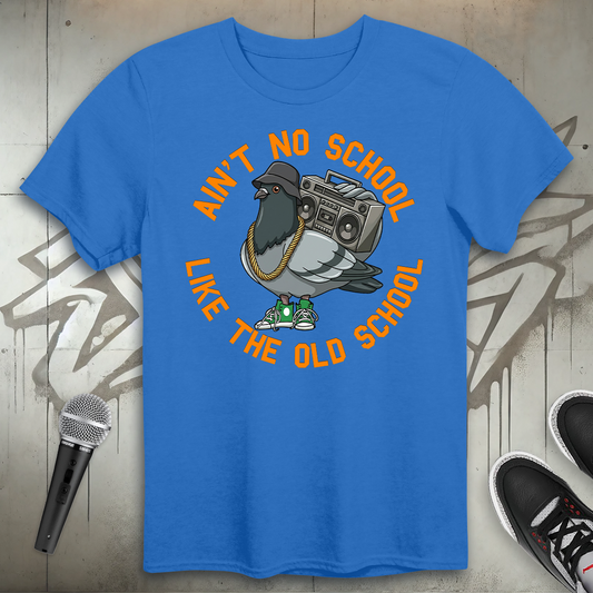 Ain't No School T-Shirt