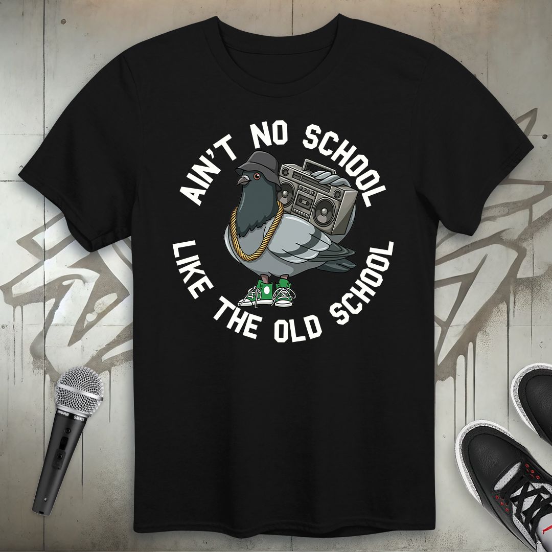 Ain't No School T-Shirt