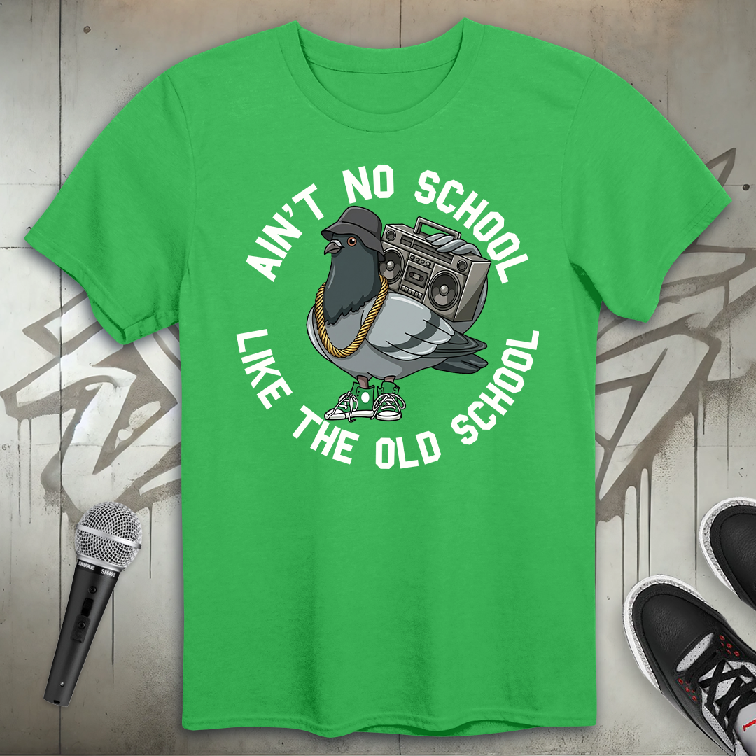 Ain't No School T-Shirt