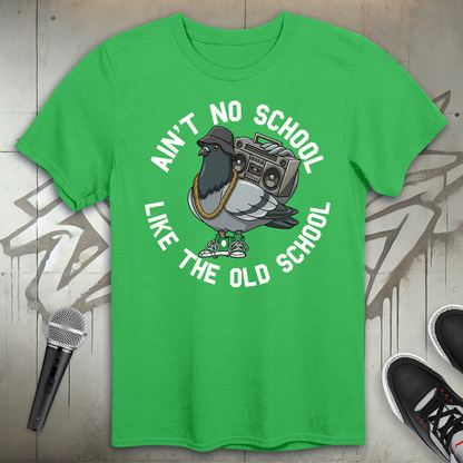 Ain't No School T-Shirt