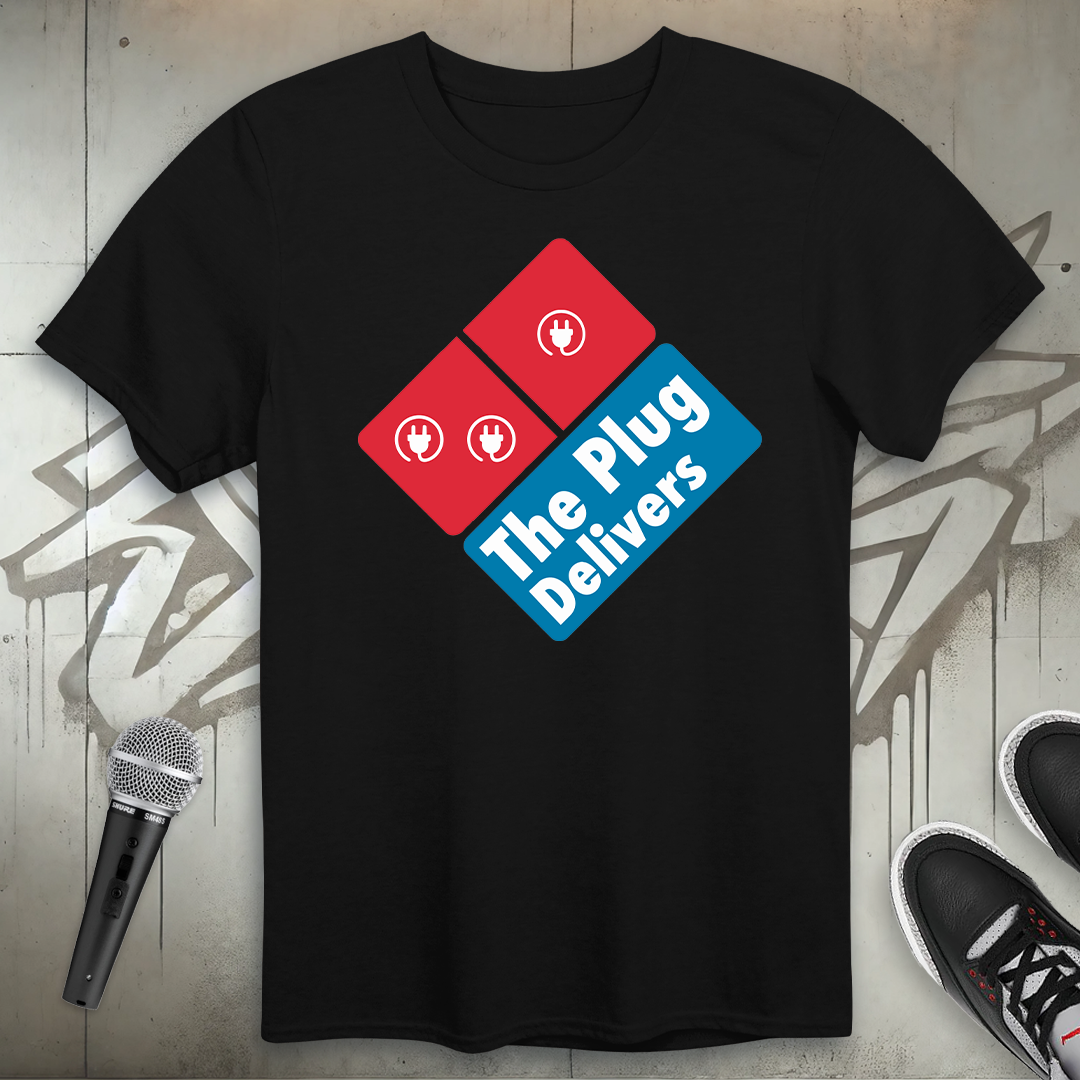 The Plug Delivers T-Shirt