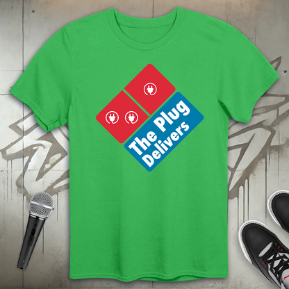 The Plug Delivers T-Shirt