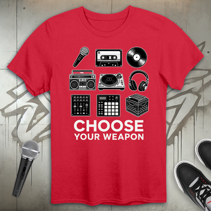 Choose Your Weapon T-Shirt