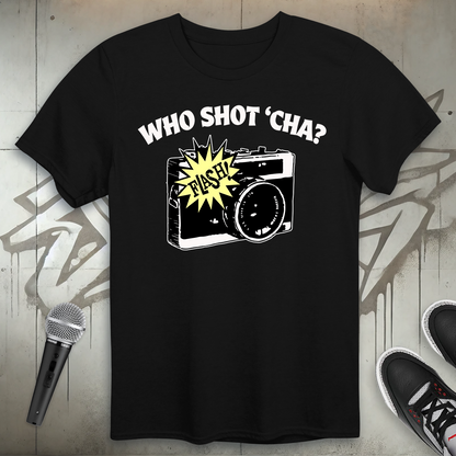 Shot 'Cha T-Shirt