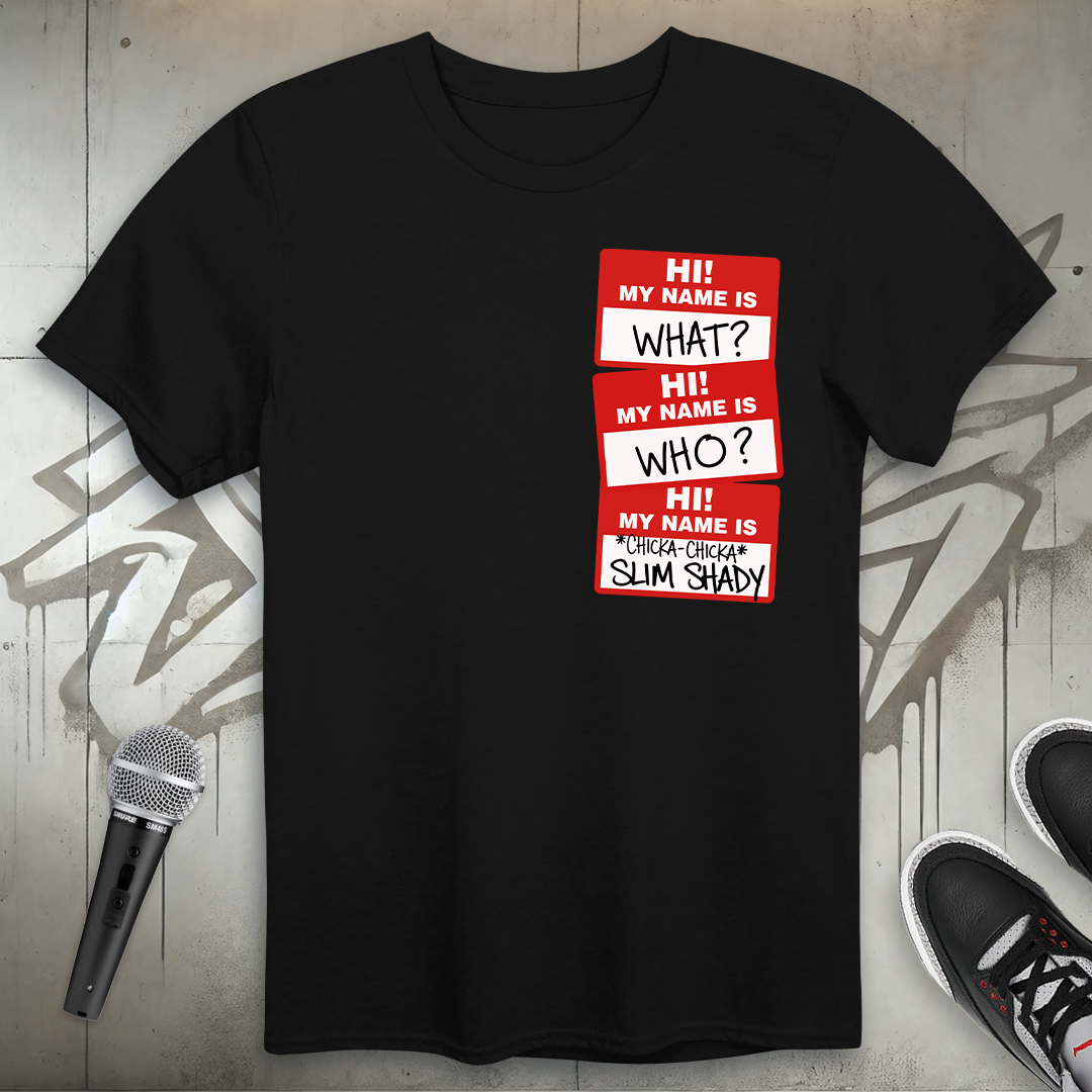 My Name Is T-Shirt