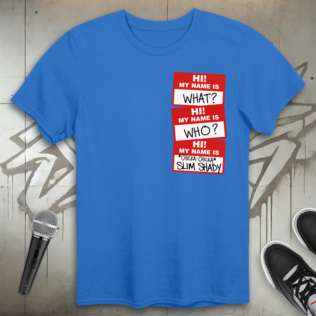My Name Is T-Shirt