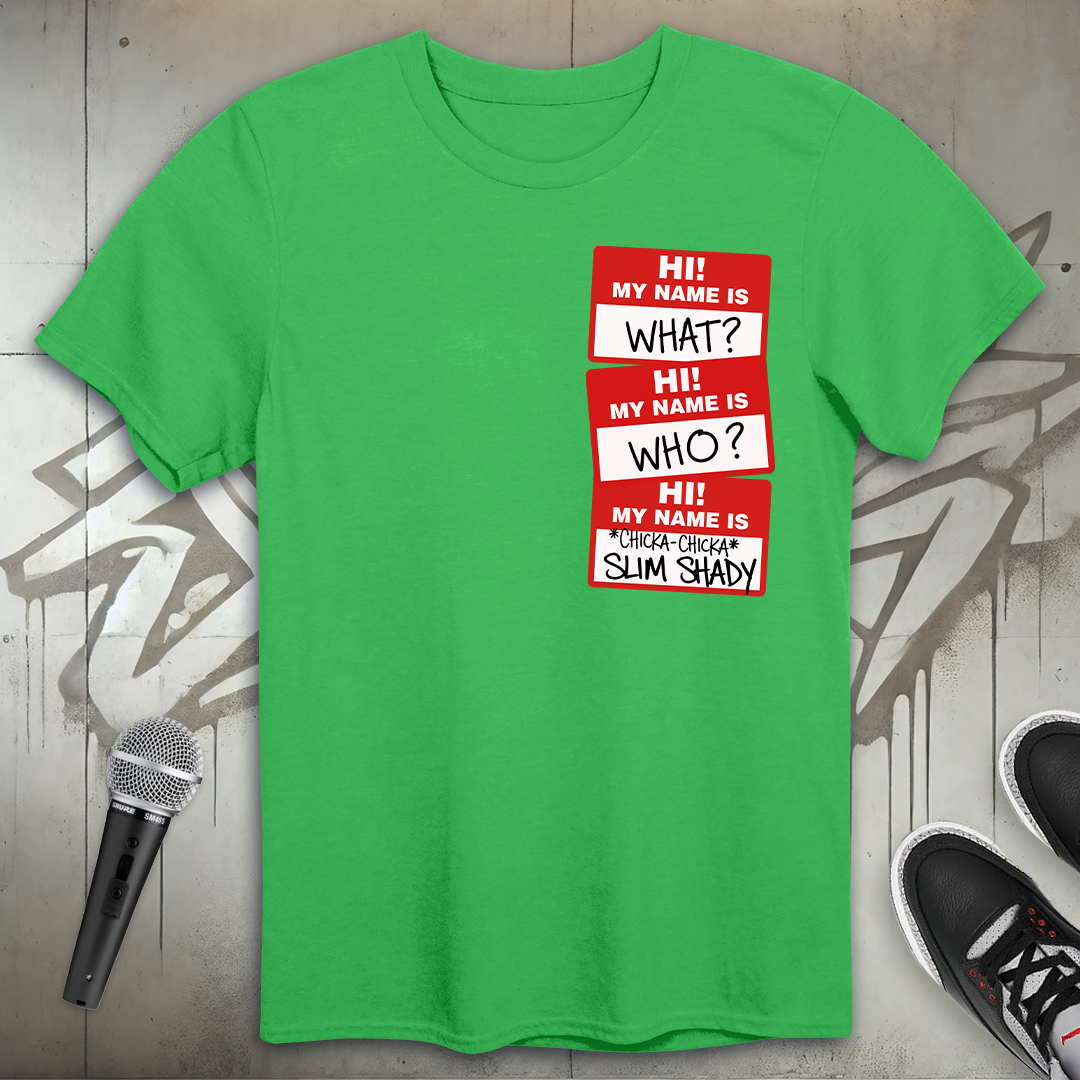 My Name Is T-Shirt