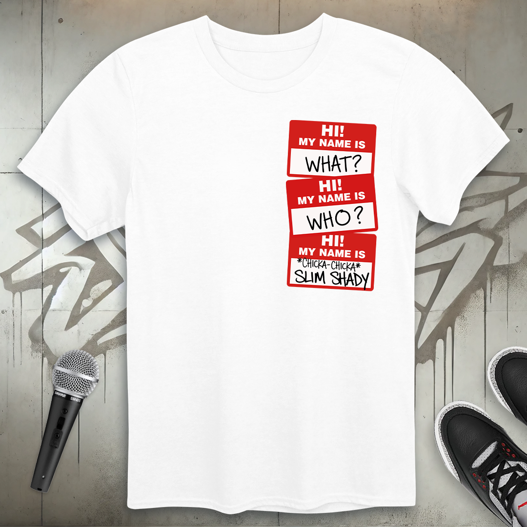 My Name Is T-Shirt
