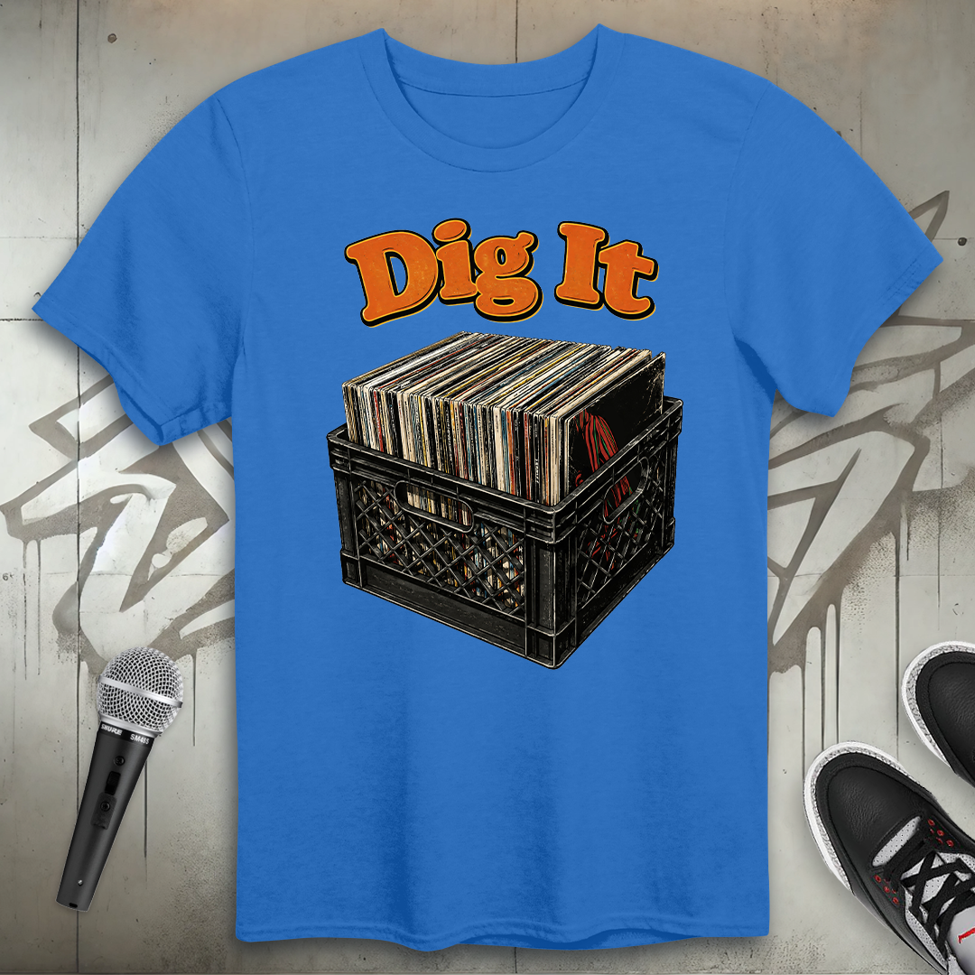 Dig It T-Shirt