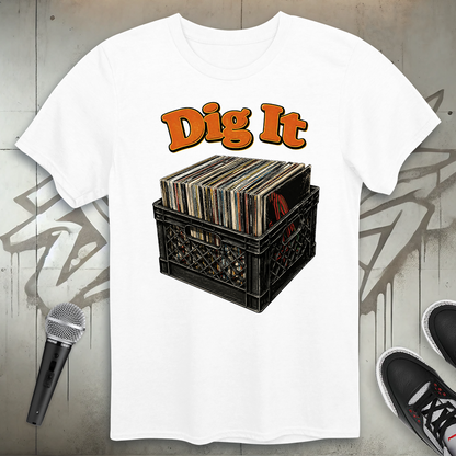 Dig It T-Shirt