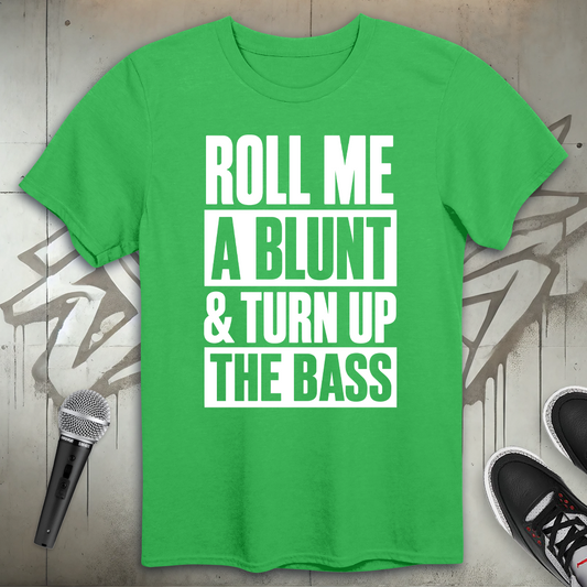 Roll Me T-Shirt