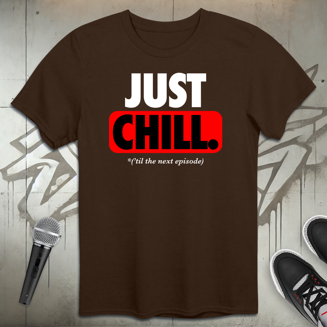 Just Chill T-Shirt
