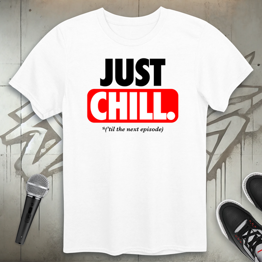 Just Chill T-Shirt