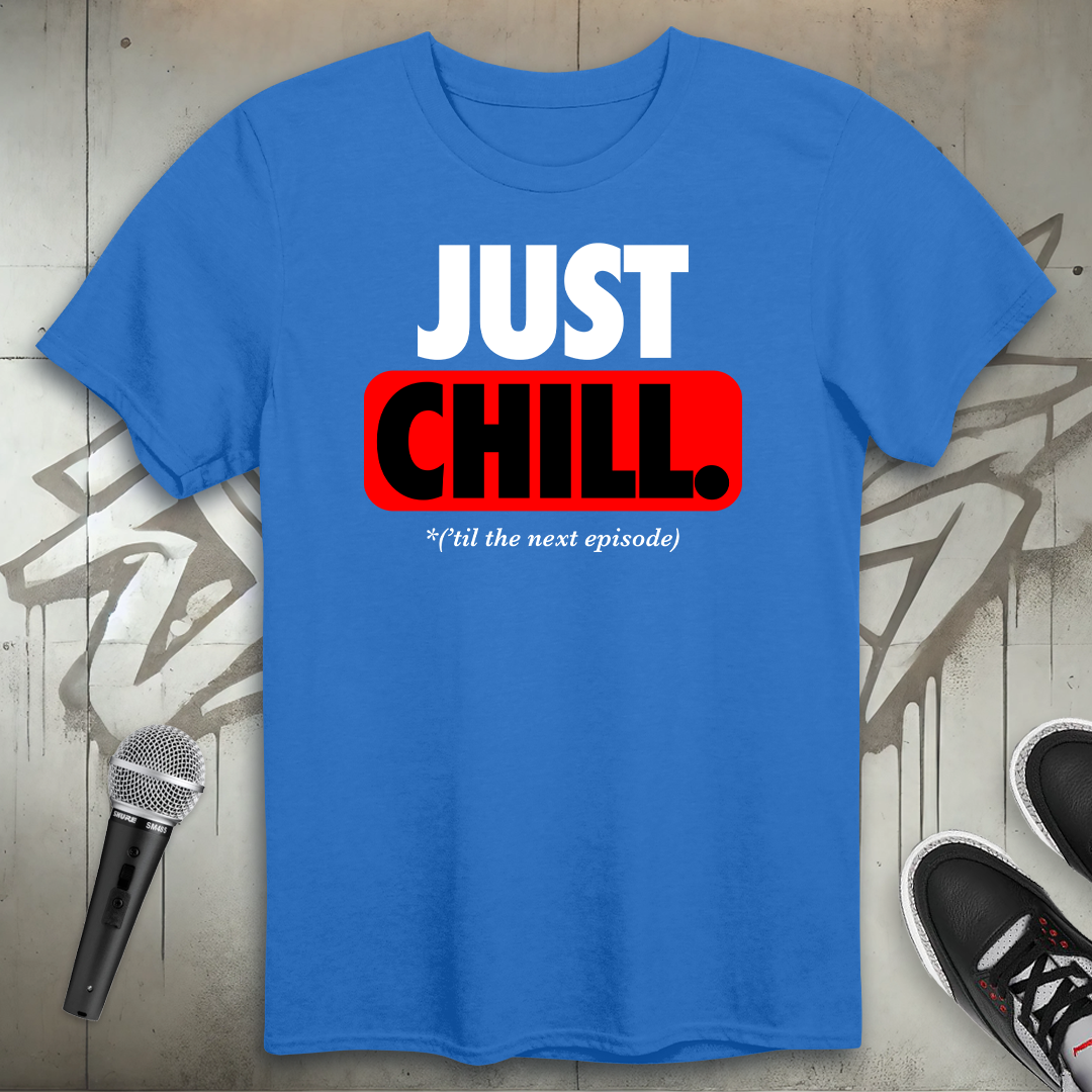 Just Chill T-Shirt