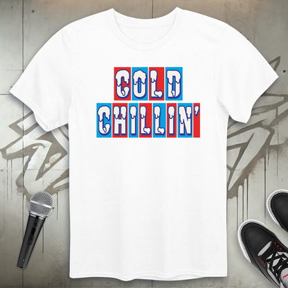 Cold Chillin' T-Shirt