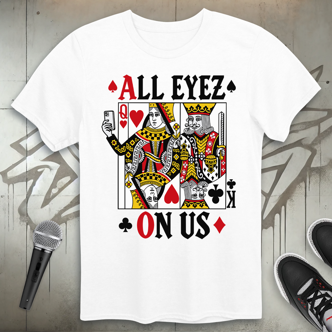 All Eyez On Us T-Shirt
