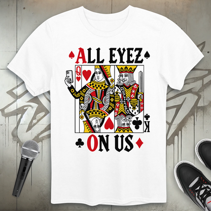 All Eyez On Us T-Shirt
