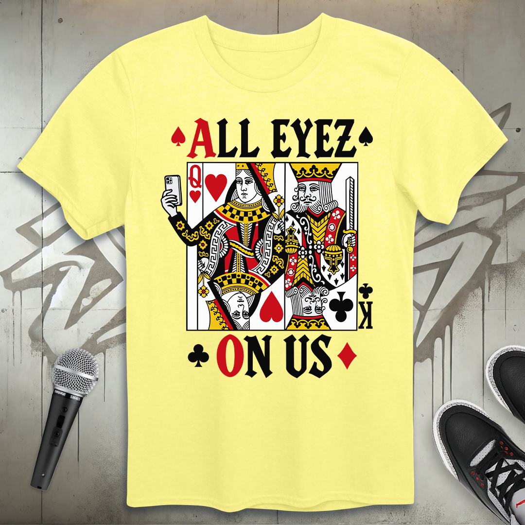 All Eyez On Us T-Shirt