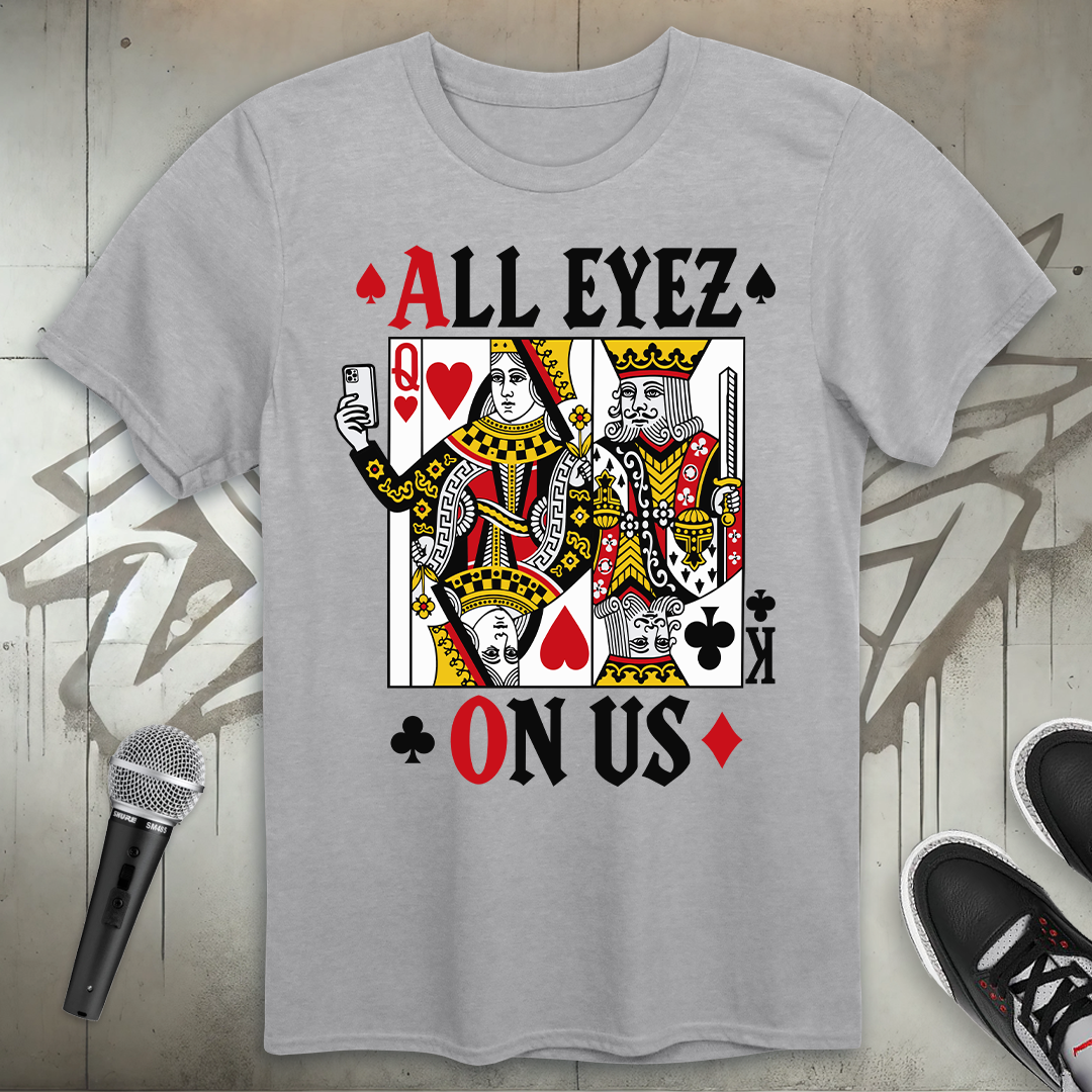 All Eyez On Us T-Shirt