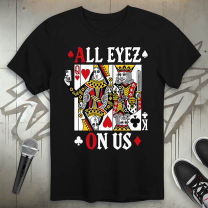All Eyez On Us T-Shirt