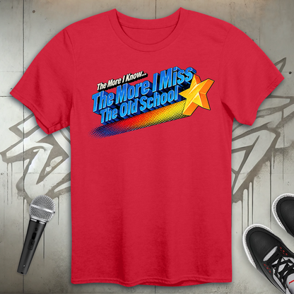 The More I Know T-Shirt