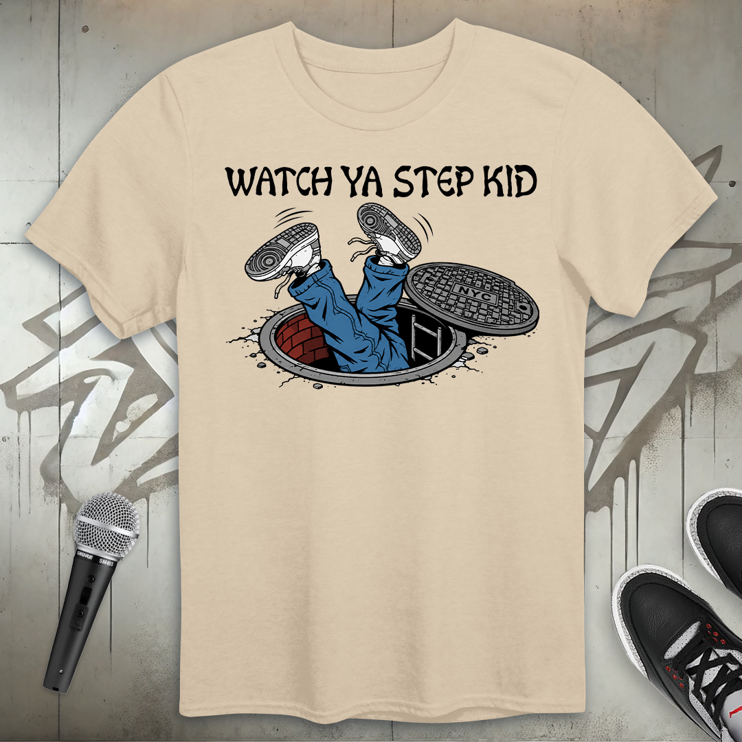 Watch Ya Step T-Shirt