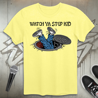 Watch Ya Step T-Shirt