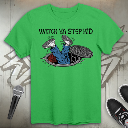 Watch Ya Step T-Shirt