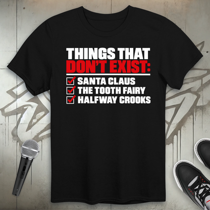 Things That Don't Exist T-Shirt