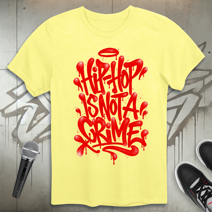 Hip-Hop Is Not A Crime T-Shirt