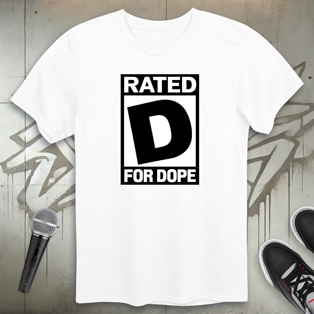 Rated D For Dope T-Shirt