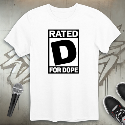 Rated D For Dope T-Shirt